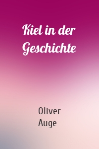 Kiel in der Geschichte