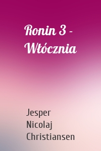 Ronin 3 - Włócznia