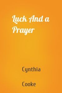 Luck And a Prayer