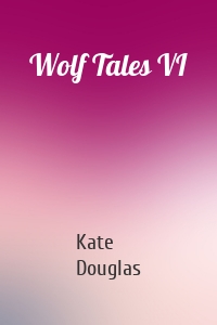 Wolf Tales VI