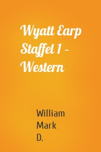 Wyatt Earp Staffel 1 – Western