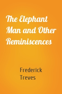 The Elephant Man and Other Reminiscences