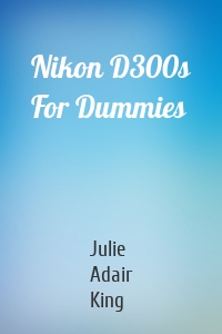 Nikon D300s For Dummies