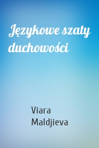 Językowe szaty duchowości