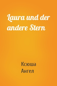 Laura und der andere Stern