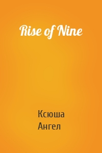 Rise of Nine