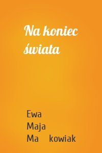 Na koniec świata