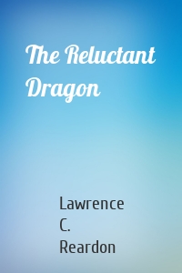 The Reluctant Dragon