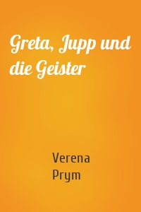 Greta, Jupp und die Geister