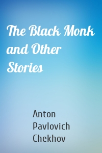 The Black Monk and Other Stories