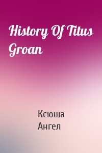 History Of Titus Groan