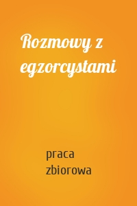 Rozmowy z egzorcystami