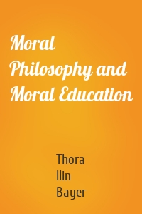 Moral Philosophy and Moral Education