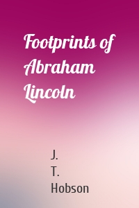 Footprints of Abraham Lincoln