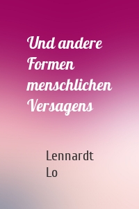 Und andere Formen menschlichen Versagens