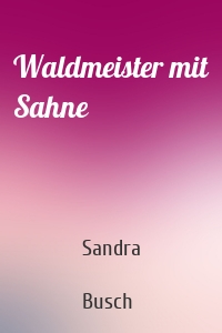 Waldmeister mit Sahne