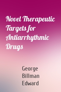 Novel Therapeutic Targets for Antiarrhythmic Drugs