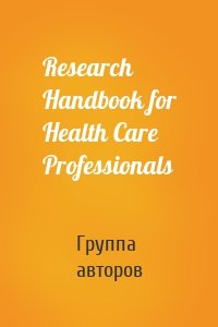 Research Handbook for Health Care Professionals