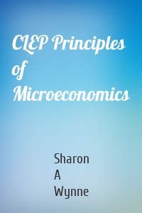 CLEP Principles of Microeconomics