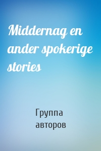 Middernag en ander spokerige stories