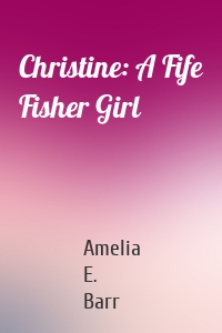 Christine: A Fife Fisher Girl