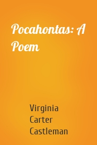 Pocahontas: A Poem