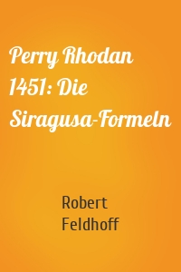 Perry Rhodan 1451: Die Siragusa-Formeln