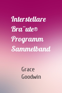 Interstellare Bräute® Programm Sammelband