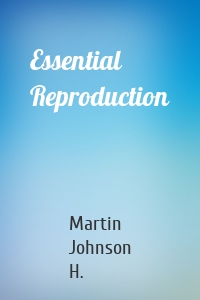 Essential Reproduction