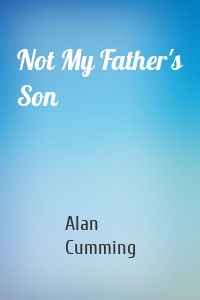 Not My Father's Son