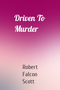 Driven To Murder