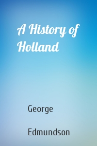 A History of Holland