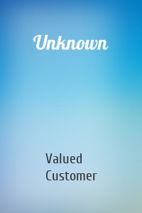 Valued Customer - Unknown