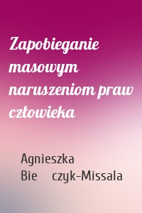 Zapobieganie masowym naruszeniom praw człowieka