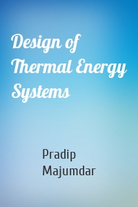 Design of Thermal Energy Systems
