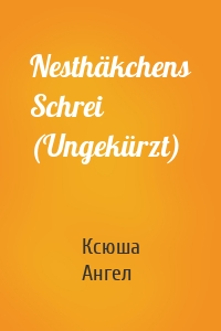 Nesthäkchens Schrei (Ungekürzt)