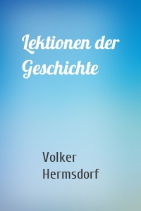 Lektionen der Geschichte