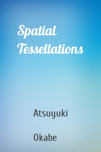 Spatial Tessellations