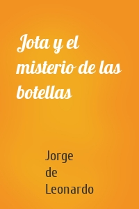 Jota y el misterio de las botellas