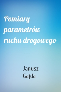 Pomiary parametrów ruchu drogowego