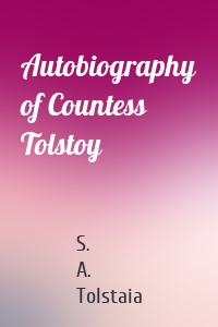 Autobiography of Countess Tolstoy