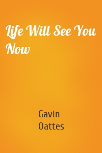 Life Will See You Now