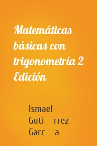 Matemáticas básicas con trigonometría 2 Edición