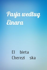 Pasja według Einara