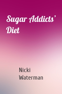 Sugar Addicts’ Diet