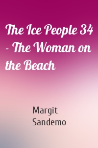 The Ice People 34 - The Woman on the Beach