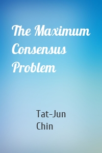 The Maximum Consensus Problem