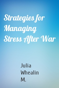 Strategies for Managing Stress After War