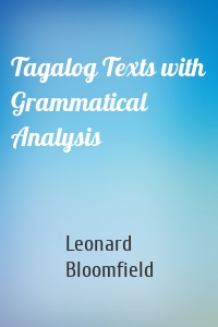 Tagalog Texts with Grammatical Analysis