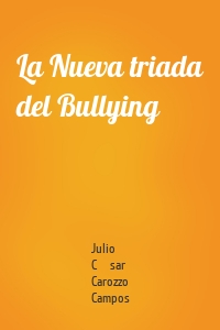 La Nueva triada del Bullying